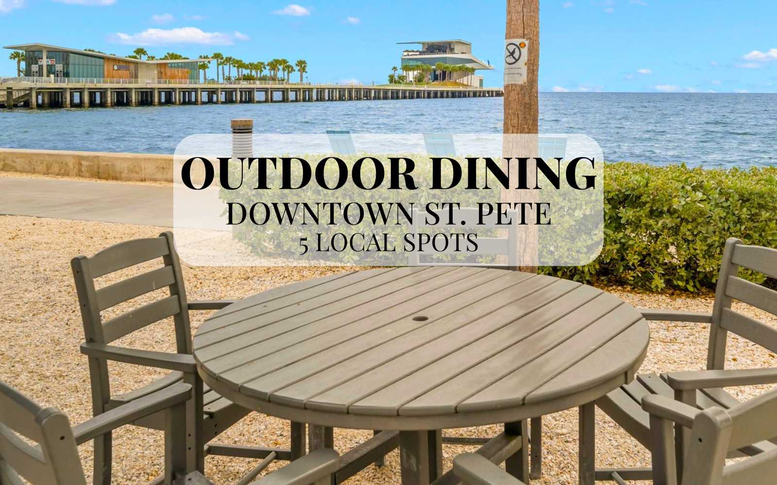 Outdoor dining in downtown St. Pete with waterfront views