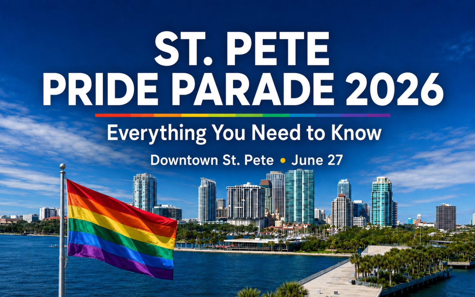 St. Pete Pride Parade 2026 downtown St. Pete Bayshore Drive rainbow flag
