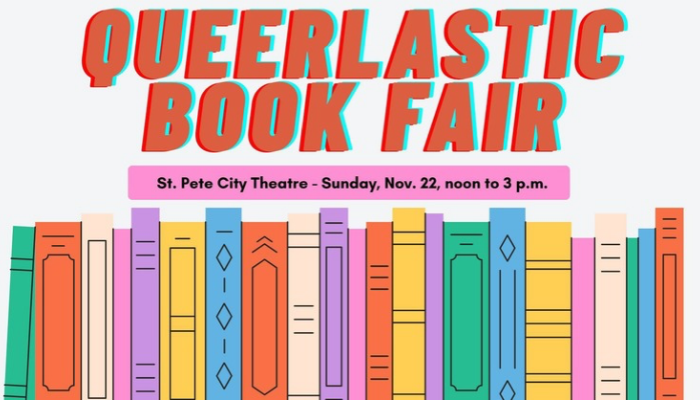 Queerlastic Book Fair at St. Petersburg City Theatre featuring LGBTQ+ literature, local authors and independent booksellers.
